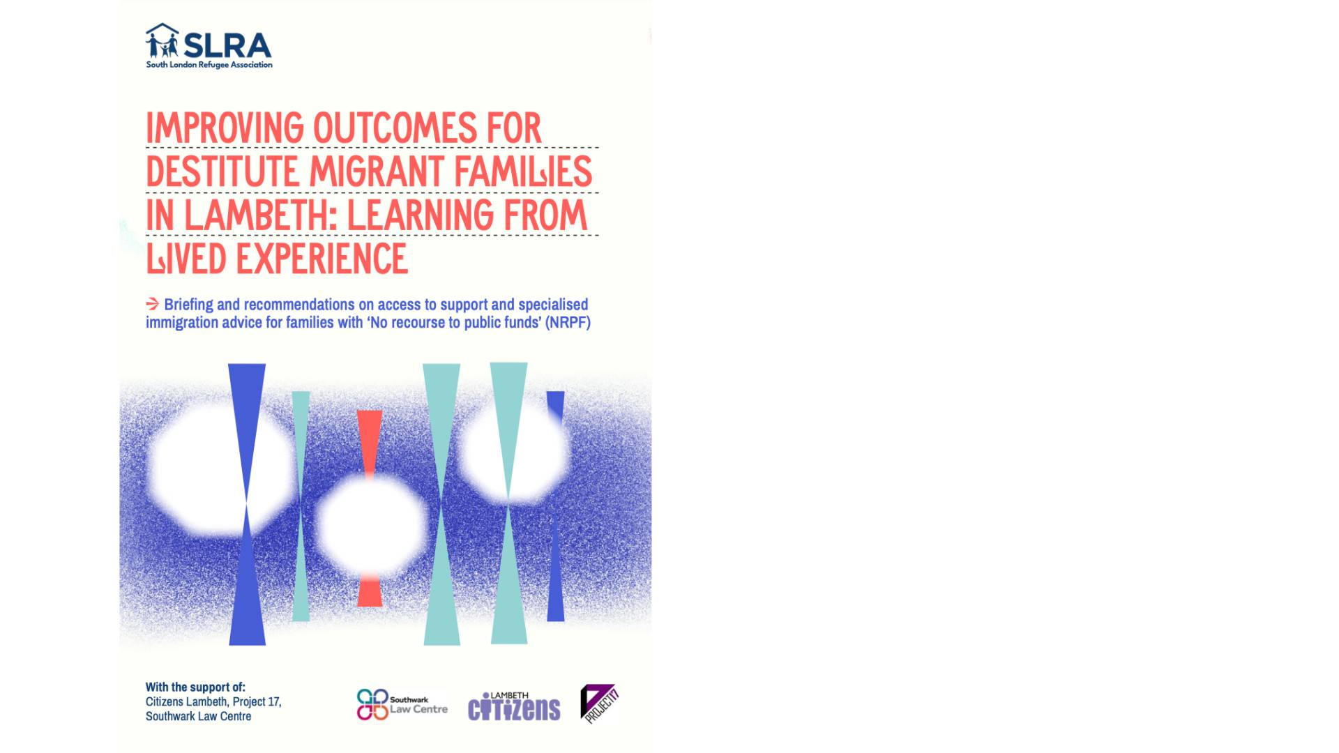 SLRA Report: Learning from lived experience. Improving outcomes for destitute migrant families in Lambeth